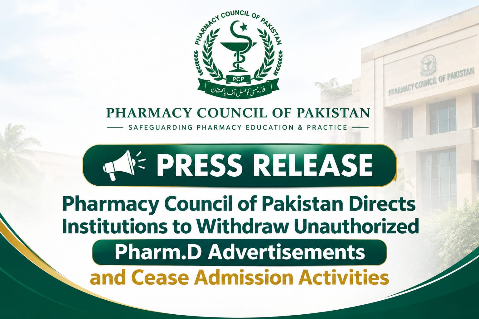 PRESS RELEASE | Islamabad | 26 October 2026  Pharmacy Council of Pakistan Directs Institutions to Withdraw Unauthorized Pharm.D Advertisements and Cease Admission Activities