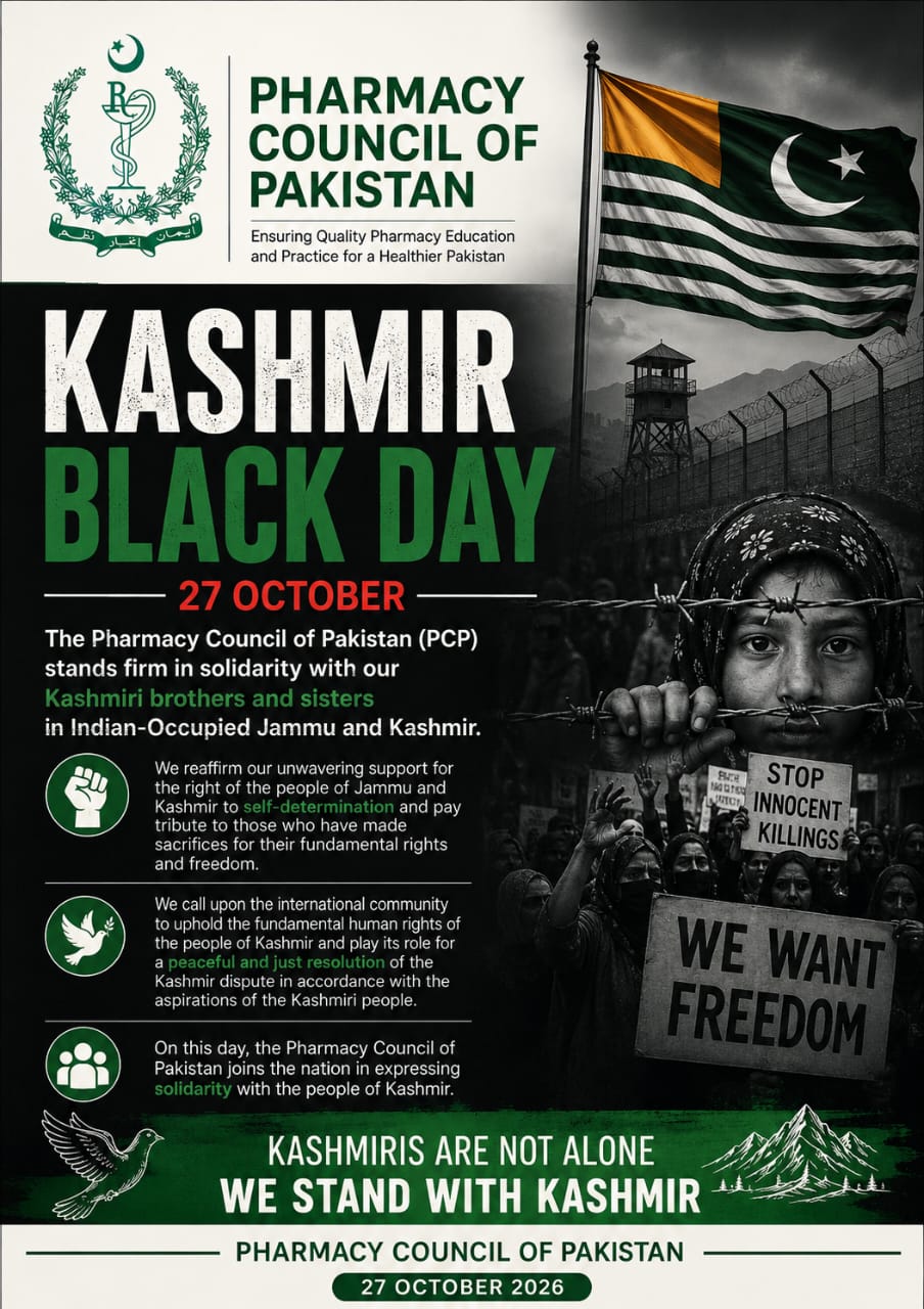 KASHMIR BLACK DAY — 27 OCTOBER  The Pharmacy Council of Pakistan (PCP) stands firm in solidarity with our Kashmiri brothers and sisters in Indian-Occupied Jammu and Kashmir on Kashmir Black Day.